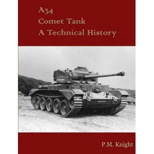 A34 Comet Tank A Technical History | P. M. Knight (ISBN: 9781326873776)