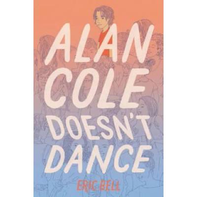 Alan Cole Doesn't Dance | Eric Bell
