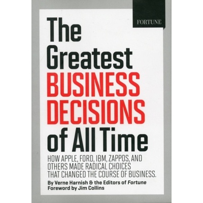 The Greatest Business Decisions of All time