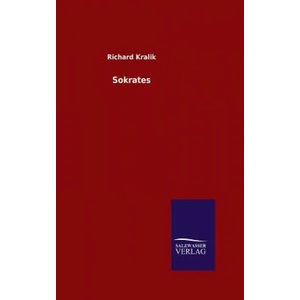 Sokrates | Richard Kralik (ISBN: 9783846097540)