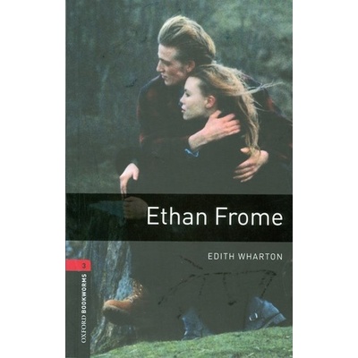 Oxford Bookworms Library 3 Ethan Frome