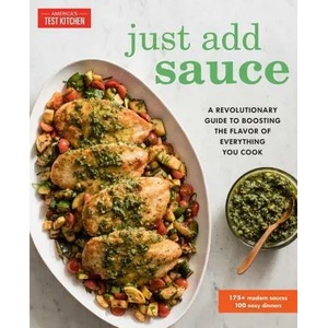 Just Add Sauce | The Editors At America'S Test Kitchen (ISBN: 9781945256240)