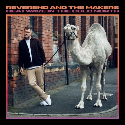 Reverend & The Makers - Heatwave In The Cold North LP