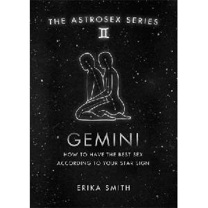 Orion Publishing Group Astrosex: Gemini | Erika W. Smith