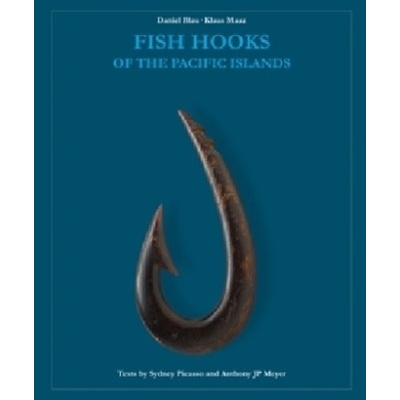 Fish Hooks of the Pacific Islands - Blau, Daniel