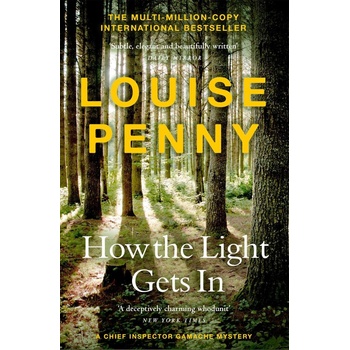 How The Light Gets In - Louise Penny