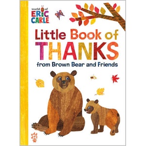 Little Book of Thanks from Brown Bear and Friends (World of Eric Carle) | Odd Dot, Eric Carle (ISBN: 9781250881502)