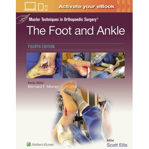 Master Techniques in Orthopaedic Surgery: The Foot and Ankle | SCOTT ELLIS (ISBN: 9781975199418)
