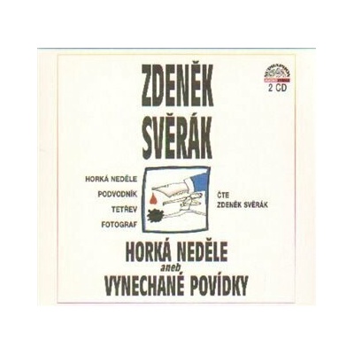 Horká neděle aneb Vynechané povídky - Zdeněk Svěrák; Zdeněk Svěrák