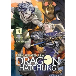 Reincarnated as a Dragon Hatchling (Light Novel) Vol. 4 | Naji Yanagida (ISBN: 9781638581192)
