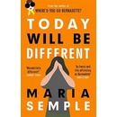 Today Will Be Different Maria Semple