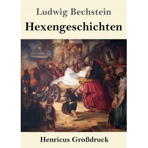 Hexengeschichten (Grossdruck) | Ludwig Bechstein (ISBN: 9783847852605)