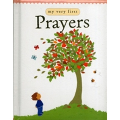 My Very First Prayers - Lois Rock, Alex Ayliffe - Hardcover