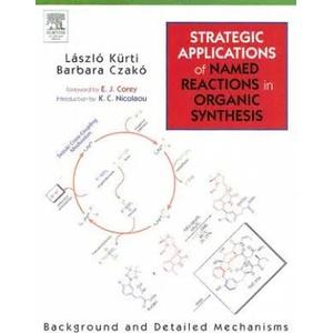 Strategic Applications of Named Reactions in Organic Synthesis | Kurti (ISBN: 9780124297852)