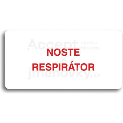 ACCEPT Piktogram NOSTE RESPIRÁTOR - bílá tabulka - barevný tisk bez rámečku
