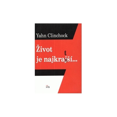 Živoj je najkratší... - Yahn Clinchock