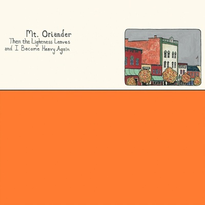 Mt. Oriander - Then The Lightness Leaves And I Become Heavy Again (Halloween Orange Coloured) LP