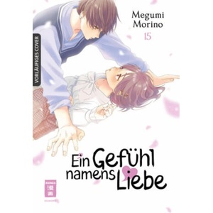Ein Gefühl namens Liebe 15 | Yayoi Okada-Willmann (ISBN: 9783755504191)