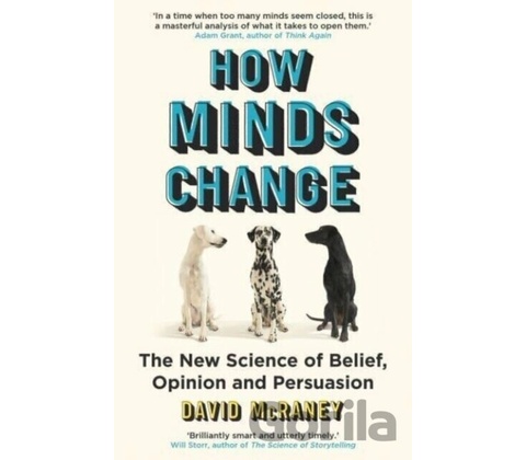 How Minds Change - David McRaney