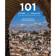 101 LUGARES DE ANDALUCIA SORPRENDENTES