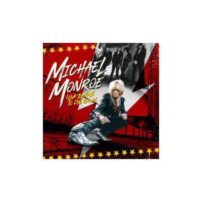 MONROE, MICHAEL - I LIVE TOO FAST TO DIE YOUNG LP