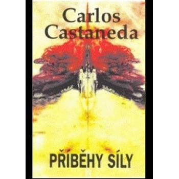 Příběhy síly - Carlos Castaneda