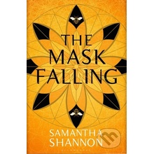 The Mask Falling - Samantha Shannon