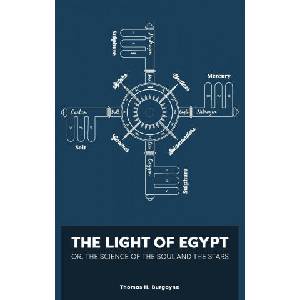 The Light of Egypt; Or, the Science of the Soul and the Stars [Two Volumes in One] | Thomas Burgoyne (ISBN: 9781953450630)
