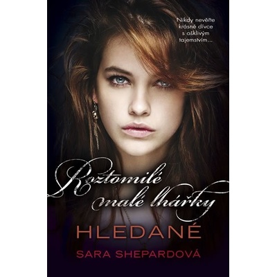 Roztomilé malé lhářky 8: Hledané - Sara Shepardová