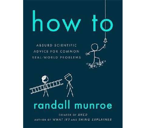 How To - Randall Munroe