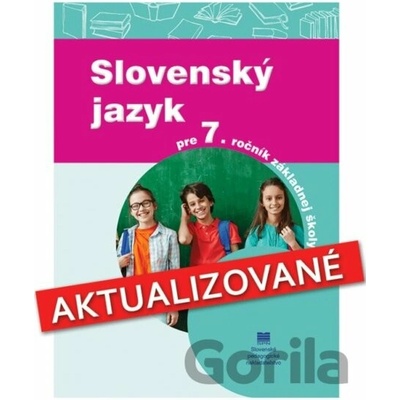 Slovenský jazyk pre 7. ročník základných škôl (aktualizované vydanie)