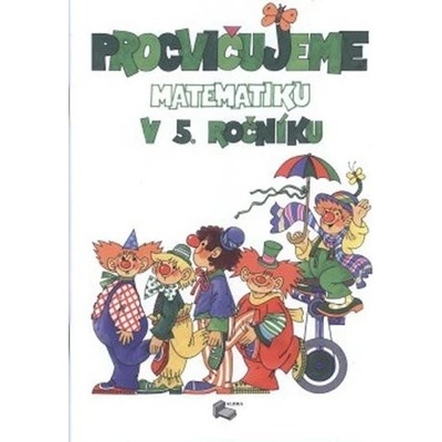 Procvičujeme matematiku v 5. ročníku