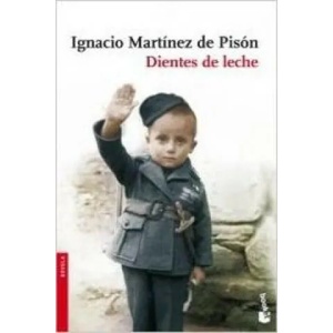 Dientes de leche | Ignacio Martínez de Pisón (2009)