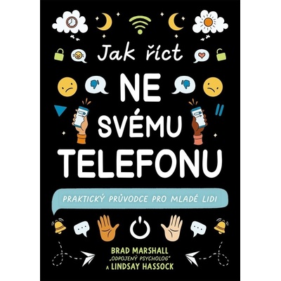 Jak říct ne svému telefonu - Praktický průvodce pro mladé lidi