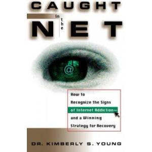 Caught in the Net | Kimberly S. Young (ISBN: 9780471191599)