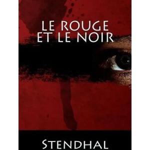 Le Rouge Et Le Noir: (Langue Française) | Stendhal (ISBN: 9781542981149)