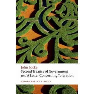 Second Treatise of Government and A Letter Concerning Toleration | John Locke (ISBN: 9780198732440)