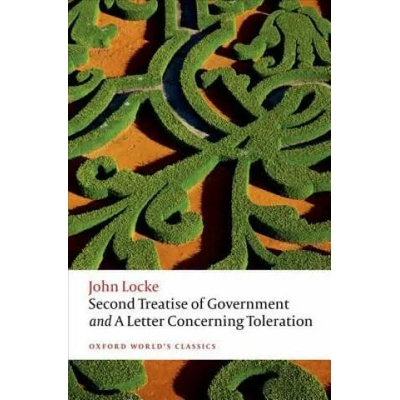 Second Treatise of Government and A Letter Concerning Toleration | John Locke