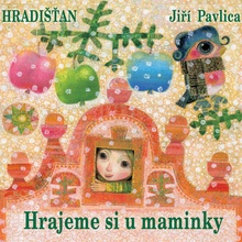 Hrajeme si u maminky - Jiří Pavlica