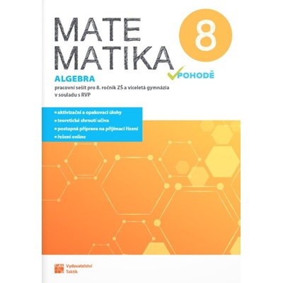 Matematika v pohodě 8 - Algebra - pracovní sešit