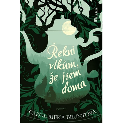 Řekni vlkům, že jsem doma - Rifka Bruntová Carol