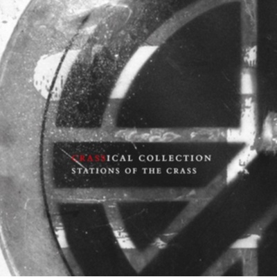 Stations Of The Crass - Crass CD