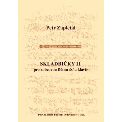 Zapletal Petr Skladbičky II. pro zobcovou flétnu a klavír