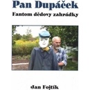 Pan Dupáček - Jan Fojtík