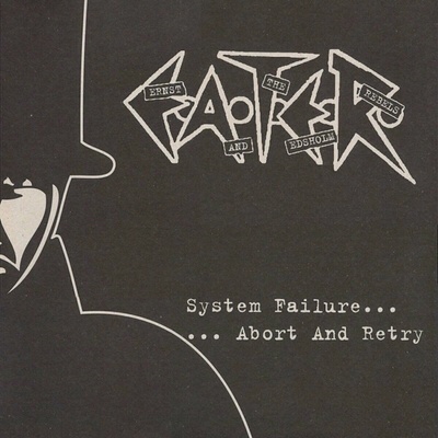 Ernst And The Edsholm Rebels - System Failure... Abort And Retry 2 LP