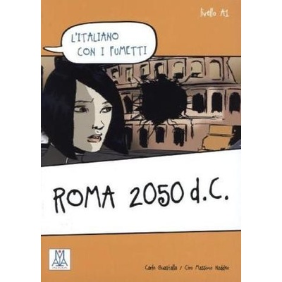 Roma 2050 d.C. - Guastalla, Carlo
