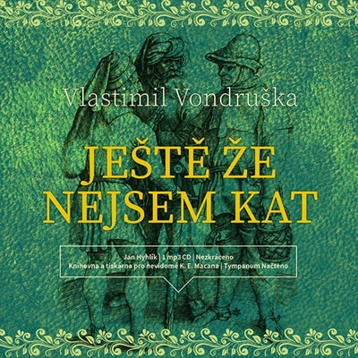 Ještě že nejsem kat - Vlastimil Vondruška