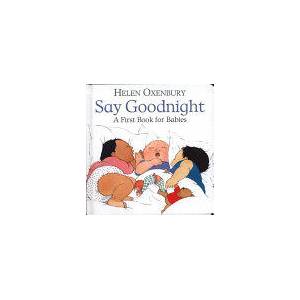 Say Goodnight | Helen Oxenbury (ISBN: 9781406382389)