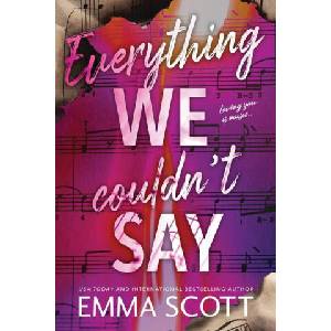 Everything We Couldn't Say | SCOTT EMMA (ISBN: 9781464272813)