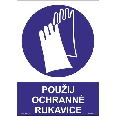 DUKO POUŽIJ OCHRANNÉ RUKAVICE Formát: 105 x 148 mm, Materiál: plast 1 mm, samolepící vinylová fólie